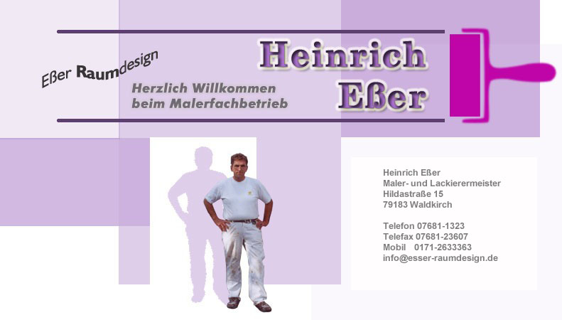 Heinrich Eßer Maler- und Lackiermeister Hildastr. 15 79183 Waldkirch